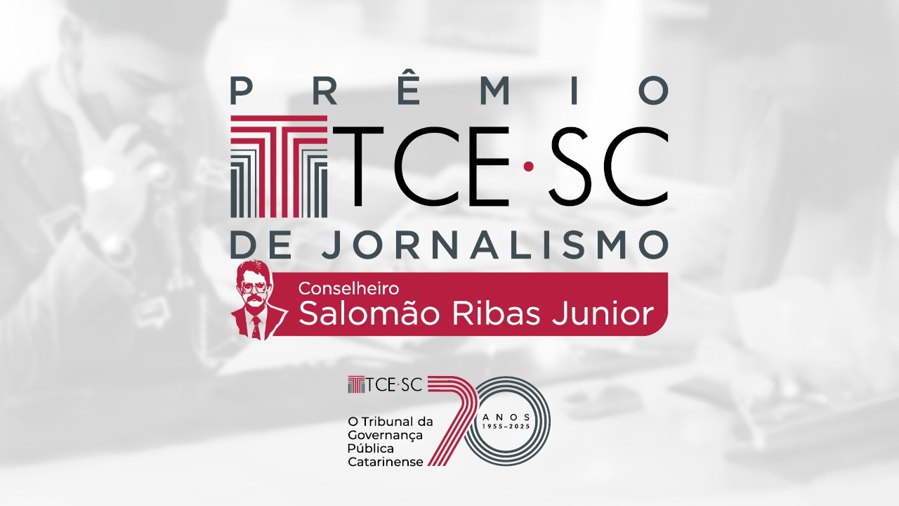 COLUNA PELO ESTADO: TCE SC lança o Prêmio Conselheiro Salomão Ribas Junior de Jornalismo